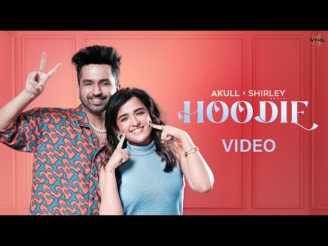 Hoodie (Official Music Video) - Akull x Shirley Setia | VYRL Originals | New Song 2024