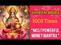 Shreem Brzee 1008 Times Powerful Lakshmi Mantra For Immense Wealth