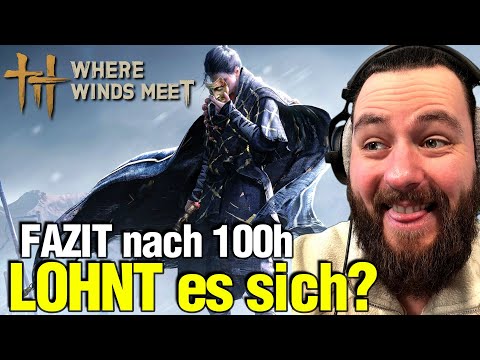 lohnt sich das wirklich? Mein ehrliches Fazit nach 100+ Stunden | Where Winds Meet