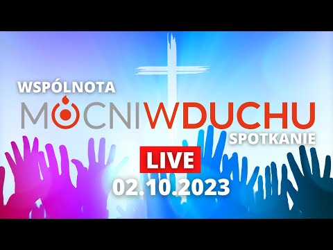 Spotkanie modlitewne - Mocni w Duchu [02.10.2023]