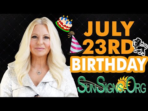♌️ Born On July 23 - Happy Birthday - Today's Zodiac Horoscope Personality - SunSigns.Org