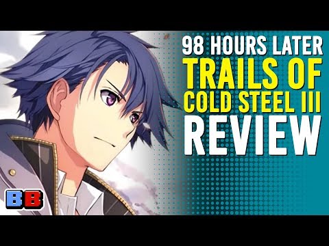 Legend of Heroes: Trails of Cold Steel 3 Review | 98 Hours Later | Backlog Battle