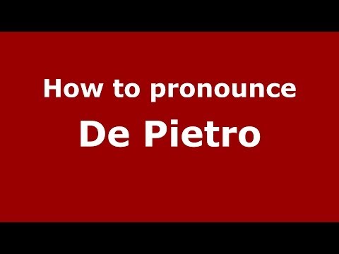 How to pronounce De Pietro (Italian/Italy) - PronounceNames.com