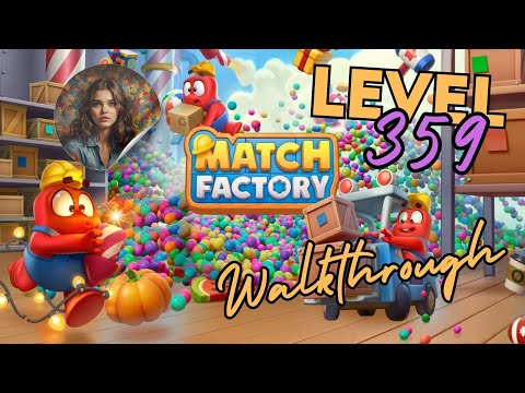 Match Factory Level 359: Ultimate Candy Challenge Awaits