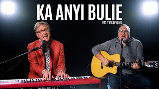 Ka Anyi Bulie - Don Moen &amp; Frank Edwards