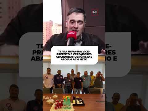 TERRA NOVA-BA: VICE-PREFEITO E VEREADORES ABANDONAM JERÔNIMO E APOIAM ACM NETO