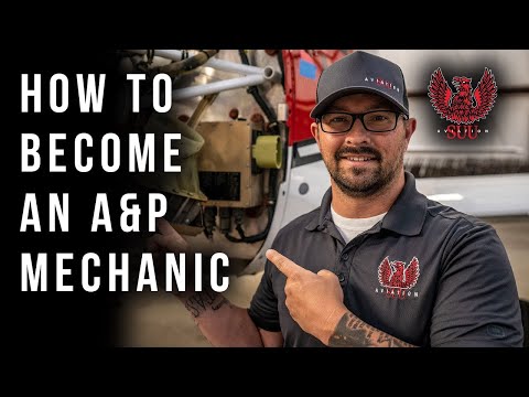 How To Become an Aircraft Mechanic (A&P Mechanic)