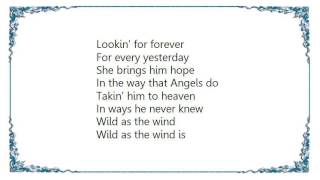 Garth Brooks - Wild as the Wind Lyrics