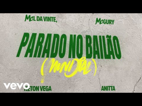 MC L da Vinte, MC Gury, Neton Vega, Anitta - Parado No Bailão (Lyric Video/Mundial)