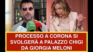 PROCESSO A CORONA SI SVOLGERÀ A PALAZZO CHIGI DA GIORGIA MELONI
