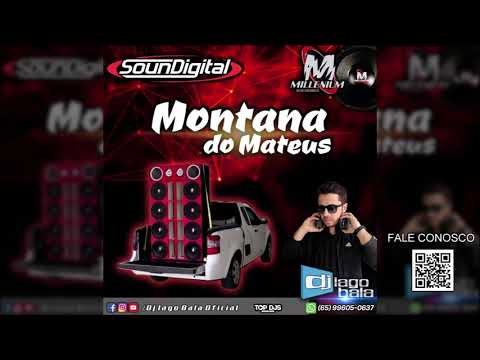 CD MONTANA DO MATEUS - MILLENIUM ALTO FALANTES E MÓDULOS SOUNDIGITAL - DJ IAGO BALA