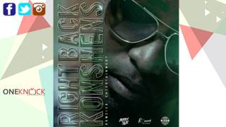 Konshens -  Right Back | Mar 2017