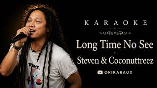 Download lagu Long Time No See - Steven & Coconuttreez Karaoke mp3