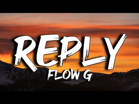 Flow G - REPLY (Lyrics)