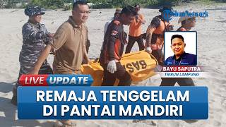 Remaja Tewas Tenggelam di Pantai Mandiri Pesisir Barat Lampung, Ditemukan 1,73 Km dari TKP