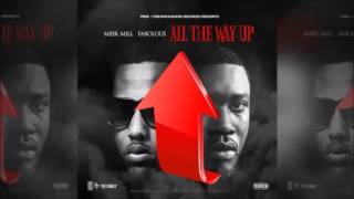 Meek Mill - All The Way Up (Drake Diss) ft. Fabolous