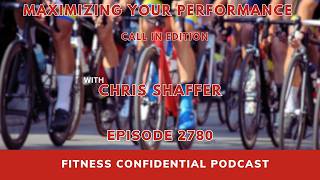 Maximizing Your Performance - Episode 2780