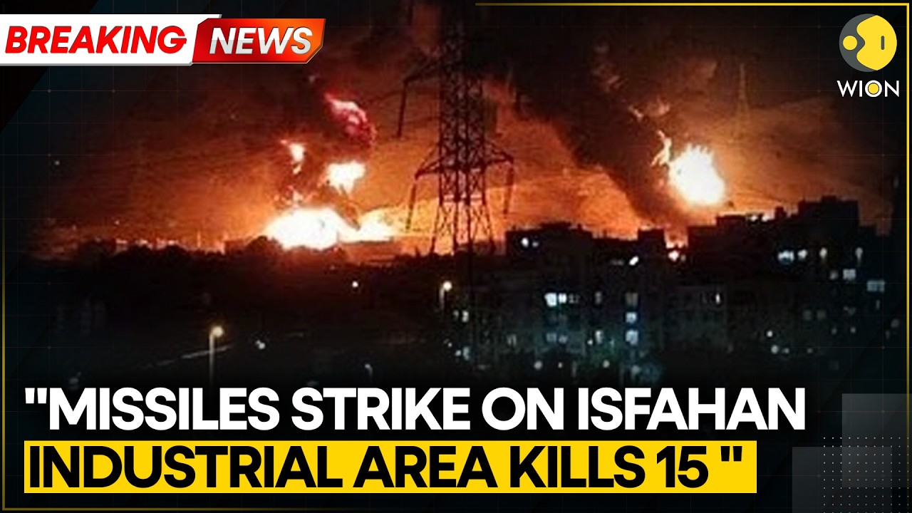 Breaking | Iran Media: Missile Strike on Isfahan Industrial Area Kills 15 | WION