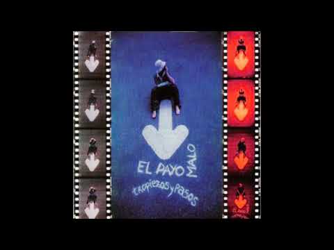 El Payo Malo | Tropiezos Y Pasos | (1999)