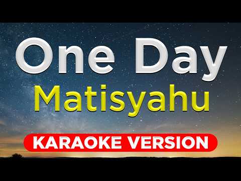 One Day - Matisyahu | KARAOKE VERSION