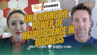 Ep. 37: Unlocking the Power of Neuroscience in Business