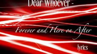 Dear Whoever-Forever and Here on After (lyrics)
