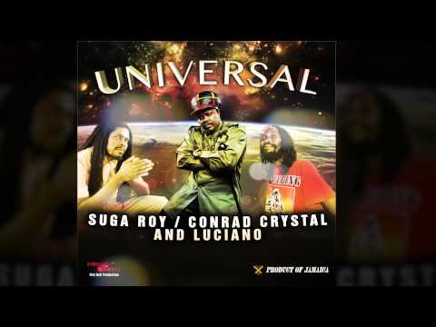Suga Roy / Conrad Crystal and Luciano - Universal (Roots Reggae 2014!)