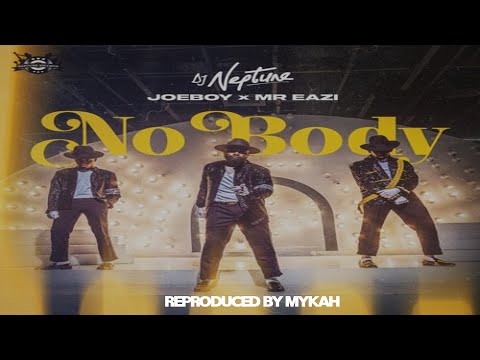 🔥🔥DJ NEPTUNE - NO BODY ft Joeboy & Mr Eazi Instrumental Reproduced by Mykah