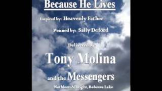 Shephard of My Soul  from "Because He Lives" by Tony Molina and the Messengers