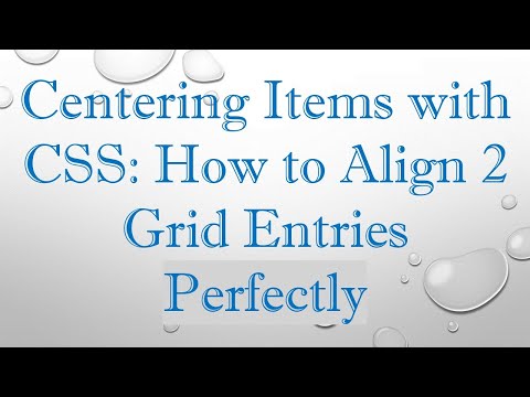 Centering Items with CSS: How to Align 2 Grid Entries Perfectly