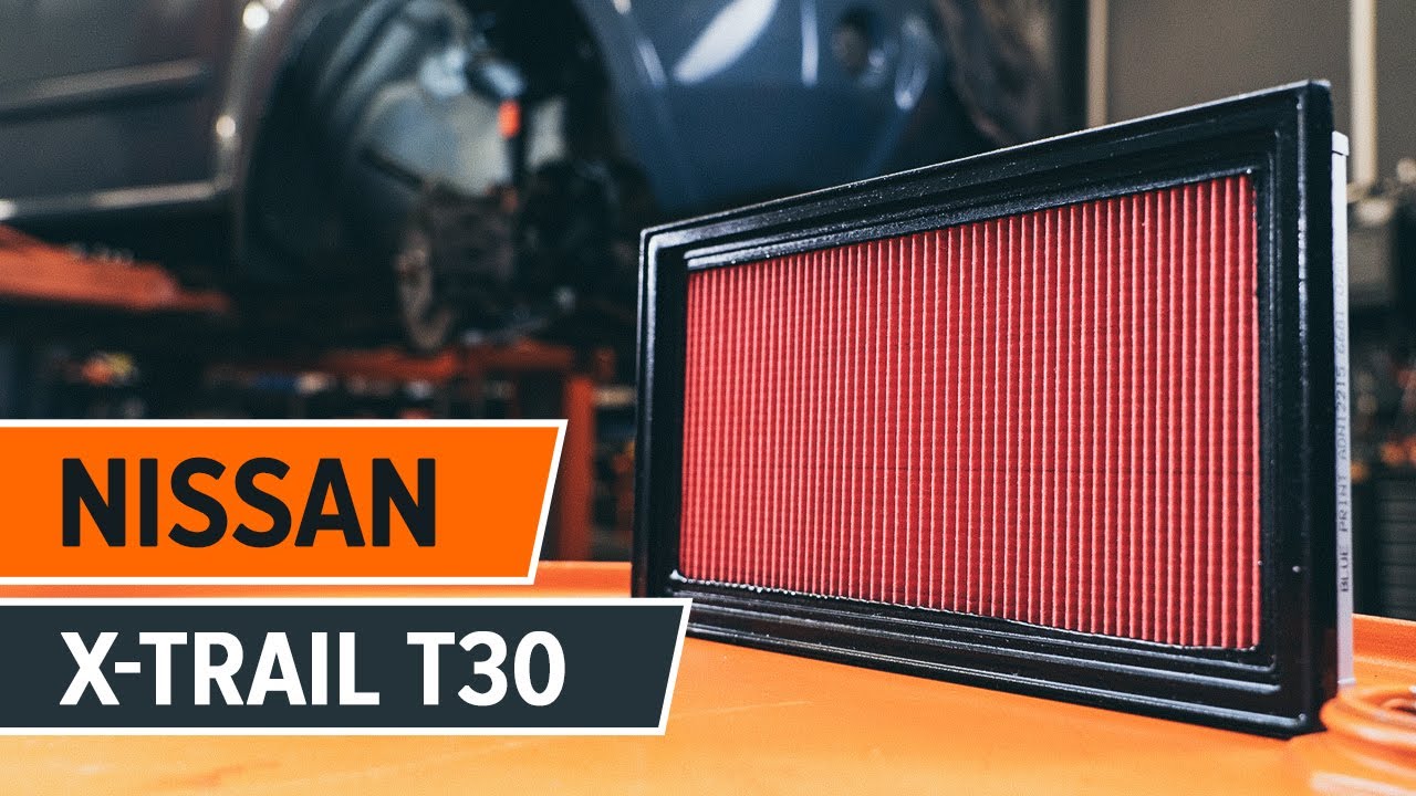 Byta luftfilter på Nissan X Trail T30 – utbytesguide