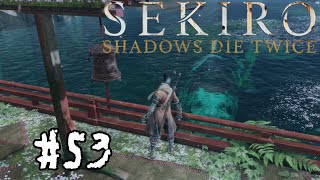 【SEKIRO】#53　貴い餌【実況プレイ】