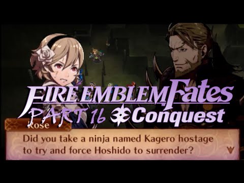 FE Fates Conquest (Pt. 16): Rose is a Hypocrite