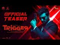 Trigger - Official Teaser (Tamil)| Atharvaa | Tanya Ravichandran | Sam Anton | Ghibran| Pramod Films