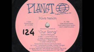 TRAVIS NELSON - (Groove to the beat of) Our song (Lukas pimps it up) 1993
