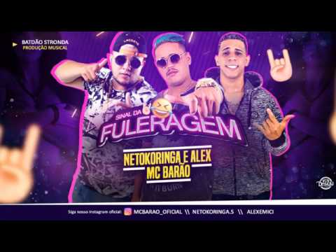 NETOKORINGA E ALEX E MC BARAO - SINAL DA FULERAGEM - MUSICA NOVA 2017