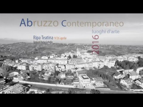 Abruzzo Contemporaneo - Luoghi d'Arte 2016 - Ripa Teatina by Icaro Droni
