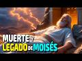 HISTORIA De La MUERTE De MOISES En El MONTE NEBO El LEGADO De MOISES Deuteronomio 34