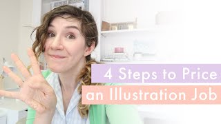4 Steps To Price an Illustration Job | How to Quote for Freelance Illustrators