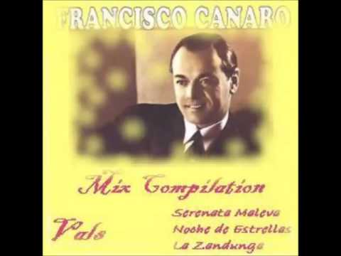 Francisco Canaro - MixValsCompilation (Serenata Maleva,Noche de Estrellas,La Zandunga)
