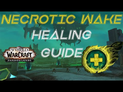 Necrotic Wake Healing Guide | Shadowlands