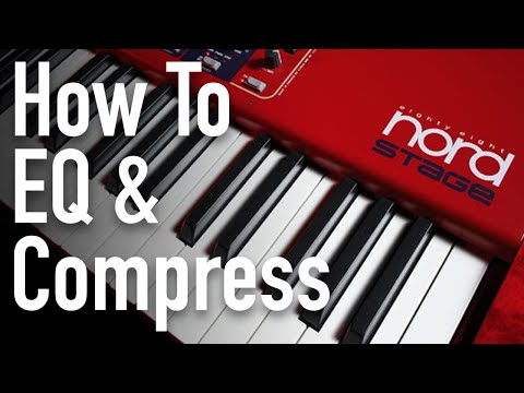 How to EQ & Compress Piano | Nord Stage 3