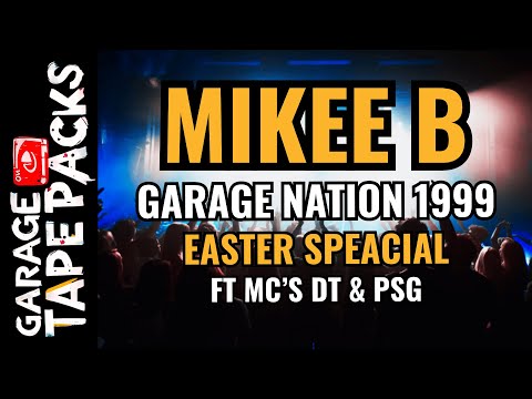 Mikee B Ft. MC's PSG & DT | Garage Nation: Easter Special | 2nd April 1999 | UK Garage Set