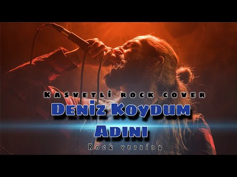 Deniz Koydum Adını ( Kasvetli&Detelina rock cover) 