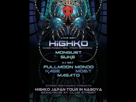STREET&EEYANAIKA Presnts HIGHKO JAPAN TOUR in NAGOYA@STREET