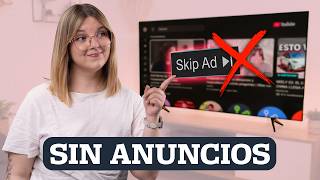 Así puedes ver YOUTUBE SIN ANUNCIOS en su SmartTV y SIN pagar