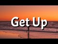 Ciara - Get Up (Lyrics) ft. Chamillionaire | I said, 