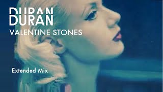 Duran Duran - Valentine Stones (Extended Mix)