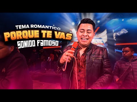 Tema Estreno - Porque Te Vas - Sonido Famoso En Santa Ana chiautempan 2024