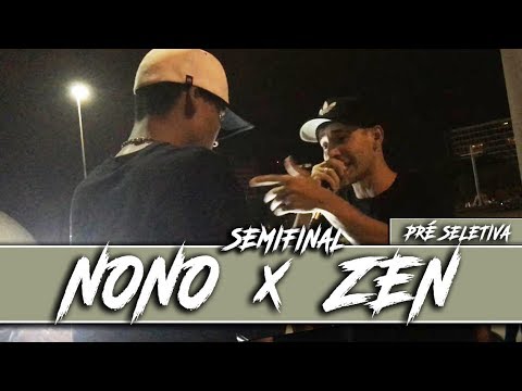 ZEN X NONO - SEMIFINAL - PRÉ SELETIVA NACIONAL (REGIÃO 4)